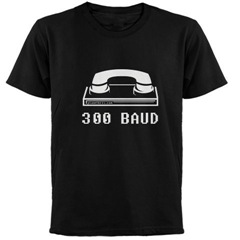 300 baud T-Shirt